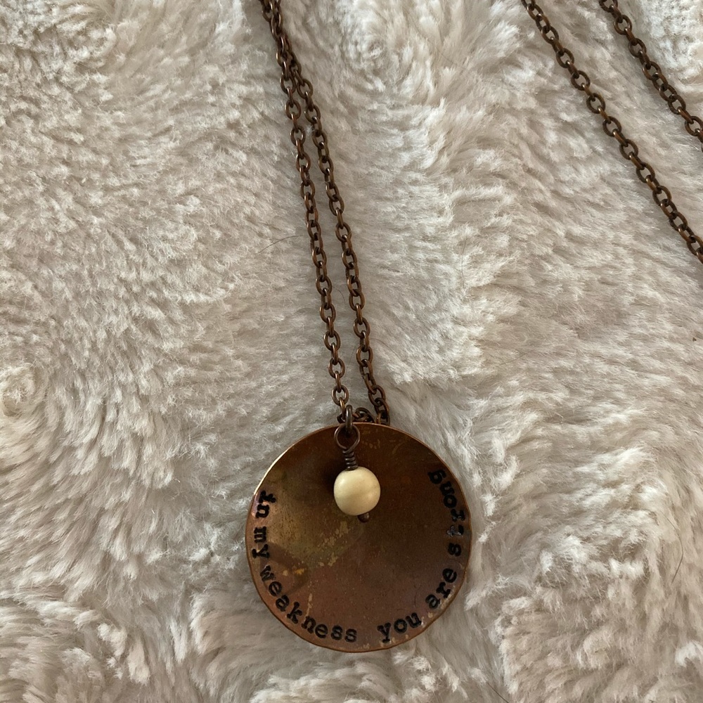 In My Weakness You Are Strong necklace